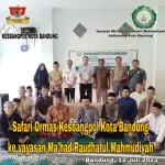 Giat Safari Ormas Kesbangpol Kota Bandung Ke Yayasan Mahad Raudhatul Mahmudiyah