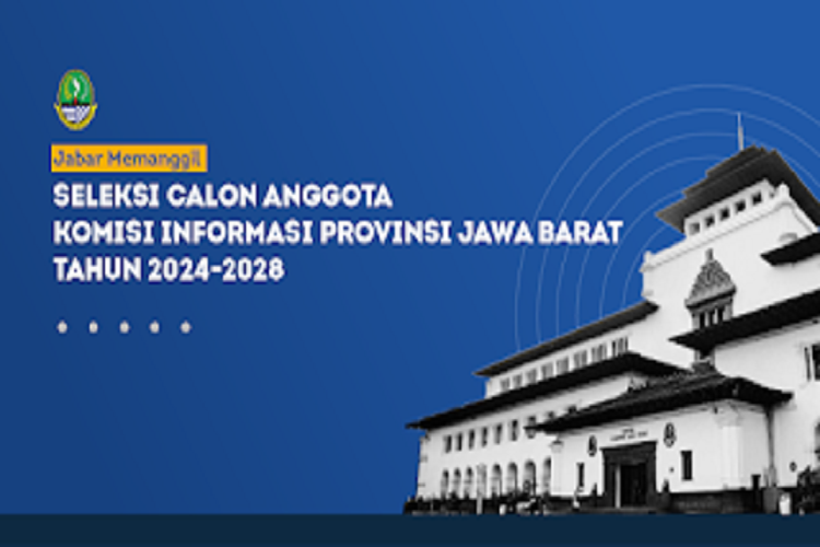 60 Orang Lulus Administrasi Seleksi Calon Anggota Komisi Informasi Jawa Barat 2024-2028