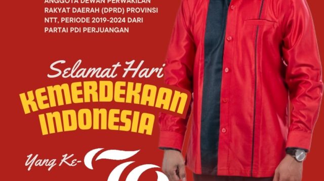 Anggota DPRD NTT Emanuel Kolfidus Leti: HUT RI ke-79 Harus Jadi Momentum Pembaruan Janji Kemerdekaan Politik dan Ekonomi