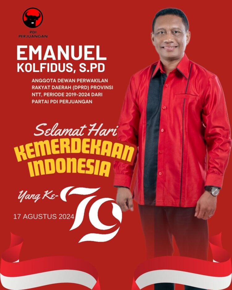 Anggota DPRD NTT Emanuel Kolfidus Leti: HUT RI ke-79 Harus Jadi Momentum Pembaruan Janji Kemerdekaan Politik dan Ekonomi