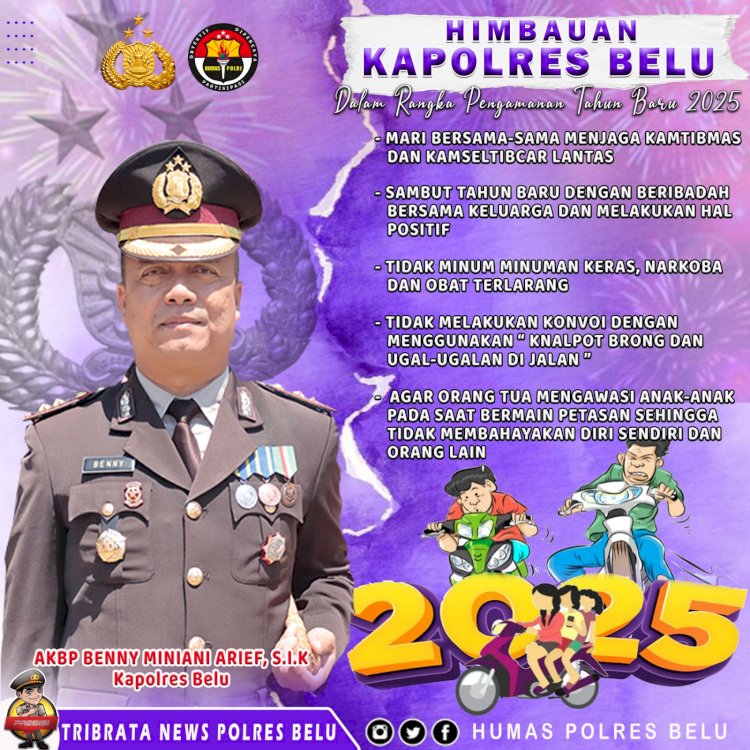 Sambut Tahun Baru 2025 dengan Damai, Kapolres Belu, AKBP Benny Miniani Arief Imbau Warga Jauhi Pesta Miras dan Konvoi Ugal-ugalan Sambut Tahun Baru 2025 dengan Damai, Kapolres Belu, AKBP Benny Miniani Arief Imbau Warga Jauhi Pesta Miras dan Konvoi Ugal-ugalan