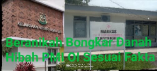 Dugaan Penyimpangan Dana Hibah PMI Ogan Ilir: Transparansi dan Akuntabilitas Dipertanyakan Dugaan Penyimpangan Dana Hibah PMI Ogan Ilir: Transparansi dan Akuntabilitas Dipertanyakan