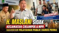 Pelayanan Kecamatan Cikampek dan MPP Disidak Wakil Bupati Maslani