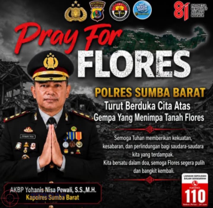 Pray For Flores"Polres Sumba Barat Berduka Cita Atas Gempa Yang Menimpa Tanah Flores