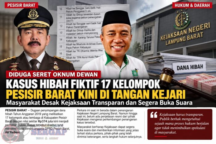 Kejaksaan Harus Transparan dan Segera Buka Suara Soal Dugaan Hibah Fiktif Pesisir Barat